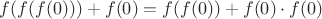 $f(f(f(0)))+f(0)=f(f(0))+f(0)\cdot f(0)$