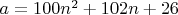 $a=100n^2+102n+26$