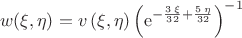$$w(\xi,\eta)={v \left( \xi,\eta \right)  \left( {{\rm e}^{-{\frac {3\,\xi}{32}}+{
\frac {5\,\eta}{32}}}} \right) ^{-1}}
$$