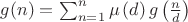 $g(n)=\sum_{n=1}^{n}\mu \left ( d \right )g\left ( \frac{n}{d} \right )$
