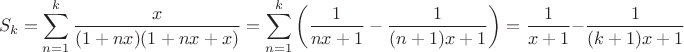 $$S_k=\displaystyle\sum_{n=1}^{k}\dfrac{x}{(1+nx)(1+nx+x)}=\displaystyle\sum_{n=1}^{k}\left(\dfrac{1}{nx+1}-\dfrac{1}{(n+1)x+1}\right)=\dfrac{1}{x+1}-\dfrac{1}{(k+1)x+1}$$