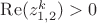 $\operatorname{Re}(z_{1,2}^k)>0$