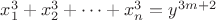 $x_1^3+x_2^3+\dots+x_n^3=y^{3m+2}$