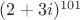 $(2+3i)^{101}$