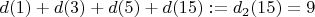 $d(1)+d(3)+d(5)+d(15):=d_2(15)=9$
