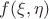 $f(\xi,\eta)$