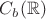 $C_b(\mathbb{R})$