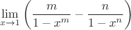 $$\lim_{x \rightarrow 1} \left( \dfrac{m}{1-x^m} - \dfrac{n}{1-x^n}  \right)$$