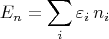$$E_n=\sum\limits_i \varepsilon_i\, n_i$$