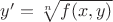 $y'=\sqrt[n]{f(x,y)}$