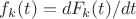 $f_k(t)=dF_k(t)/dt$