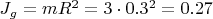 $ J_g = m R^2 = 3 \cdot 0.3^2 = 0.27 $