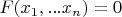 $F(x_1,...x_n)=0$