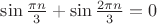 $\sin{\pi n\over3}+\sin{2\pi n\over3}=0$
