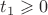 $t_1\geqslant 0$