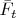 $\bar{F}_t$