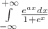 $\int\limits_{-\infty}^{+\infty} \frac{e^{ax}dx} {1+e^x}$