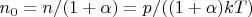 $n_0=n/(1+\alpha)=p/((1+\alpha)kT)$