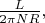 $\frac{L}{2\pi N R},$