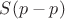 $S(p-p)$