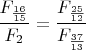 $\dfrac{F_\frac{16}{15}}{F_2}=\dfrac{F_\frac{25}{12}}{F_\frac{37}{13}}$