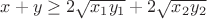 $x+y \ge 2\sqrt{x_1y_1}+2\sqrt{x_2y_2}$