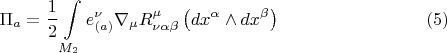 $$\Pi_{a} = \frac{1}{2} \int\limits_{M_2} e^{\nu}_{(a)} \nabla_{\mu} R^{\mu}_{\nu \alpha \beta} \left( dx^{\alpha} \wedge dx^{\beta} \right) \eqno(5)$$
