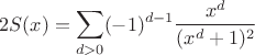 $$2S(x) = \sum \limits_{d>0} (-1)^{d-1} \frac{x^d}{(x^d + 1)^2}$$