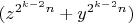 $(z^{2^{k-2}n}+y^{2^{k-2}n})$