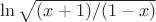 $\ln\sqrt{(x+1)/(1-x)}$