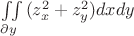 $\iint\limits_{\partial y} {(z_x^2 + z_y^2)dxdy}$