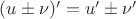 $(u\pm\nu)'=u'\pm\nu'$