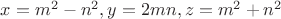 $x = m^2 - n^2, y = 2mn, z = m^2 + n^2$