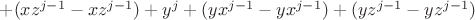 $+(xz^{j-1}-xz^{j-1})+y^j+(yx^{j-1}-yx^{j-1})+(yz^{j-1}-yz^{j-1})$