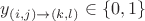 $ y_{(i,j) \to (k,l)} \in \{0, 1\} $