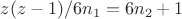 $z(z-1)/6n_1=6n_2+1$