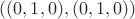 $((0,1,0),(0,1,0))$