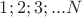 $1; 2; 3; ... N$